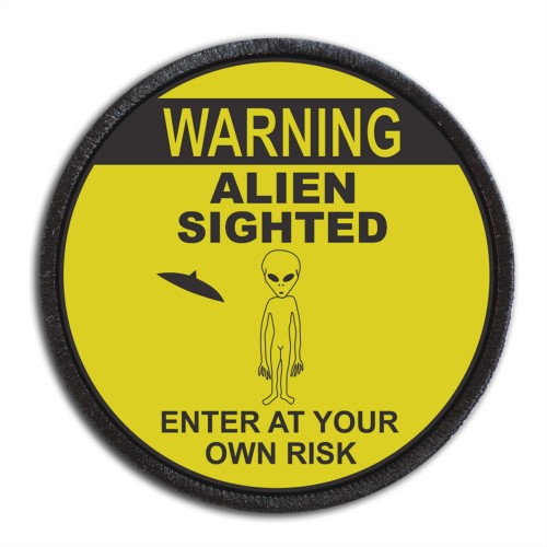 WARNING ALIEN SIGHTED naszywka drukowana WEJŚCIE NA WŁASNE RYZYKO