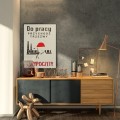 Do pracy przychodź trzeźwy i wypoczęty