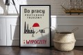 Do pracy przychodź trzeźwy i wypoczęty