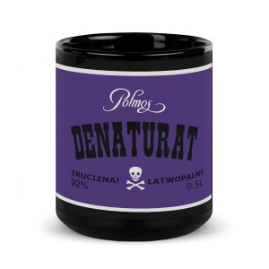 Czarny kubek Denaturat skażony alkohol dla niektórych to nie była trucizna